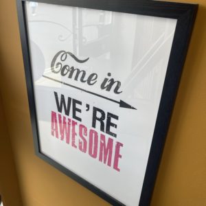 Come In We're Awesome Quote Sign Framed Print